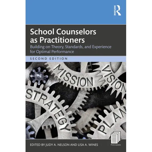 School Counselors as Practitioners: Building on Theory, Standards, and Experience for Optimal Performance - Paperback