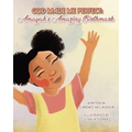 God Made Me Perfect: Amayahs's Amazing Birthmark - Paperback