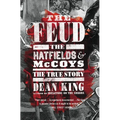 The Feud: The Hatfields and McCoys: The True Story - Paperback