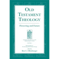 Old Testament Theology: Flowering and Future - Hardcover