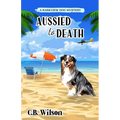 Aussied to Death - Paperback
