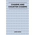 Charms and Counter Charms (Folklore History Series) - Paperback