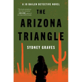 The Arizona Triangle: A Jo Bailen Detective Novel - Paperback