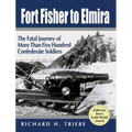 Fort Fisher to Elmira - Hardcover
