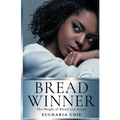 Breadwinner: The Weight of Blood and Bread - Paperback