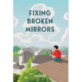 Fixing Broken Mirrors - Hardcover