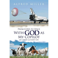 From Cows to Space with God as My Copilot: My Career and Family Life - Paperback