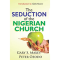 The Seduction of the Nigerian Church - Paperback