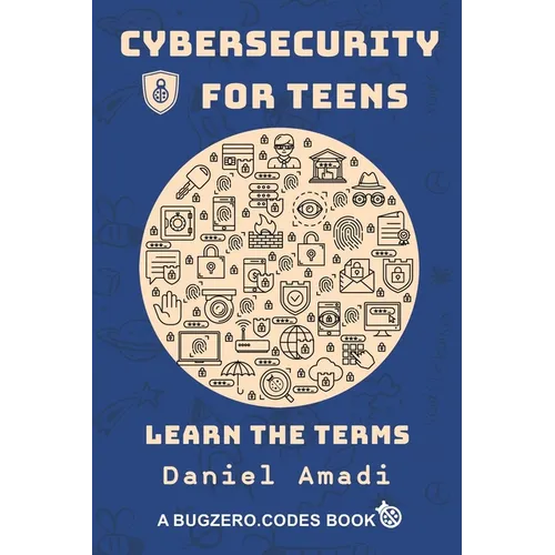 Cybersecurity for Teens: Learn the Terms - Paperback