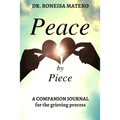 Peace by Piece: A companion journal for the grieving process - Paperback