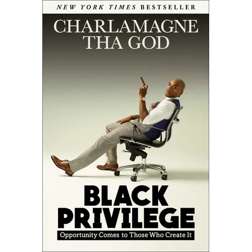 Black Privilege: Opportunity Comes to Those Who Create It - Hardcover
