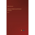 A Manual of Spherical and Practical Astronomy: Vol. II - Hardcover