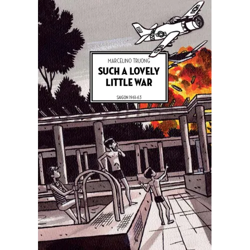 Such a Lovely Little War: Saigon 1961-63 - Paperback