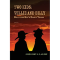 Two Kids: Willie and Billy: Billy the Kid's Early Years - Paperback