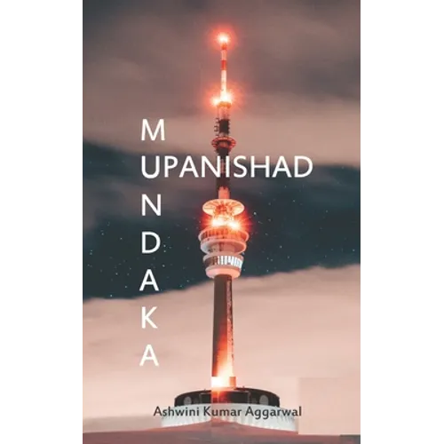 Mundaka Upanishad: Essence and Sanskrit Grammar - Paperback