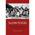 Slow Food: The Economy and Politics of a Global Movement - Hardcover