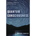 Quantum Consciousness: Journey Through Other Realms - Paperback