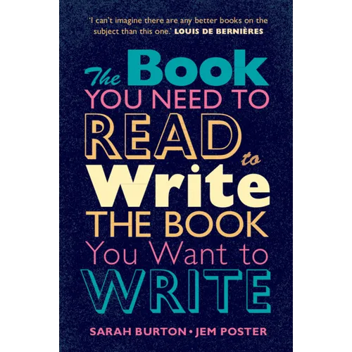 The Book You Need to Read to Write the Book You Want to Write - Paperback