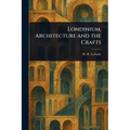 Londinium, Architecture and the Crafts - Paperback
