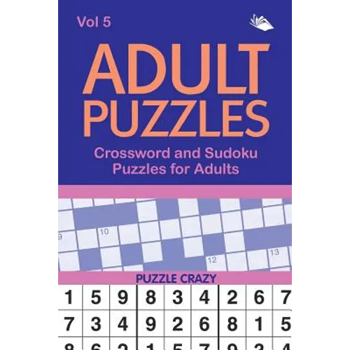 Adult Puzzles: Crossword and Sudoku Puzzles for Adults Vol 5 - Paperback