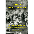 The Great Influenza: The True Story of the Deadliest Pandemic in History (Young Readers Edition) - Hardcover