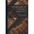 Vocabulary Of The Galla Language - Paperback