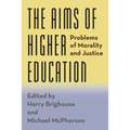 The Aims of Higher Education: Problems of Morality and Justice - Paperback