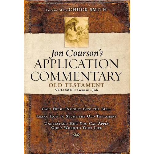 Jon Courson's Application Commentary: Volume 1, Old Testament, (Genesis-Job) - Hardcover