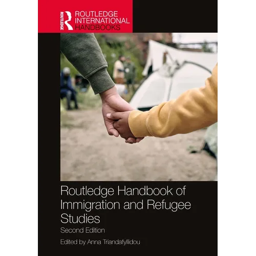Routledge Handbook of Immigration and Refugee Studies - Paperback