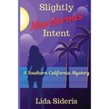Slightly Murderous Intent: A Southern California Mystery - Paperback
