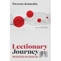 Lectionary Journey: Worship AIDS for the Christian Year - Paperback