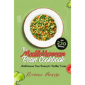 The Mediterranean Bean Cookbook: Mediterranean Bean Recipes for Healthy Living - Paperback