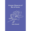 Literary Character of Men of Genius - Paperback