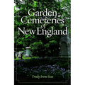 Garden Cemeteries of New England - Hardcover
