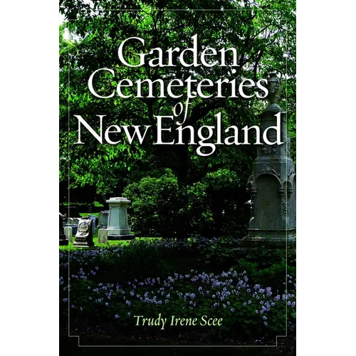 Garden Cemeteries of New England - Hardcover