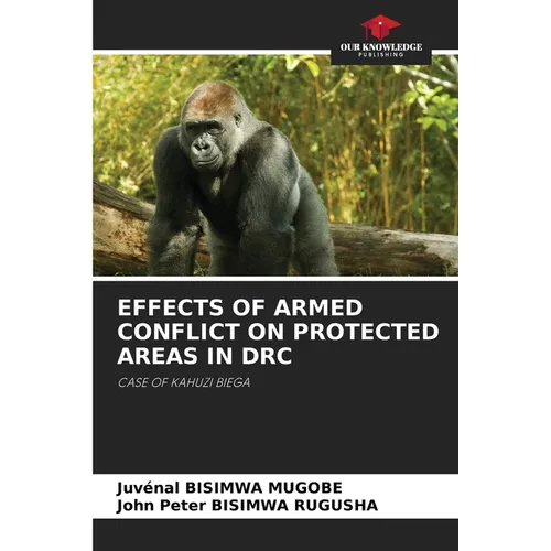 Effects of Armed Conflict on Protected Areas in Drc - Paperback