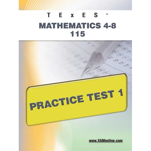 TExES Mathematics 4-8 115 Practice Test 1 - Paperback