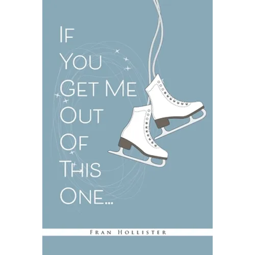 If You Get Me Out of This One - Paperback