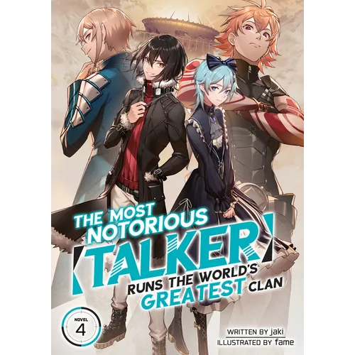 The Most Notorious Talker Runs the World's Greatest Clan (Light Novel) Vol. 4 - Paperback