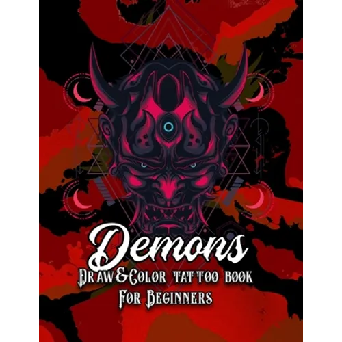 Demons: Draw & Color tattoo book for beginners (Tattoo books) - Paperback