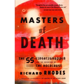 Masters of Death: The SS-Einsatzgruppen and the Invention of the Holocaust - Paperback