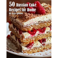 50 Russian Cake Recipes for Home - Paperback