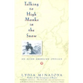 Talking to High Monks in the Snow: Asian-American Odyssey, an - Paperback