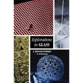 Explorations in Glass: An Autobiography - Paperback
