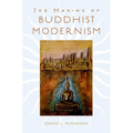 The Making of Buddhist Modernism - Hardcover