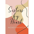 Sisters by Heart - Hardcover