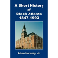 A Short History of Black Atlanta, 1847-1993 - Paperback