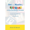 Out of the Mouths of Babes, A 31-Day Devotional for Moms: Lessons from Little Ones in Everyday Life - Paperback