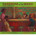 Freedom on the Menu: The Greensboro Sit-Ins - Hardcover