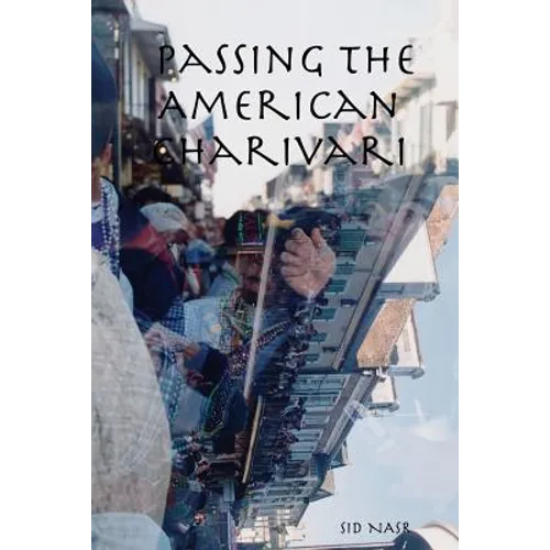 Passing The American Charivari - Paperback